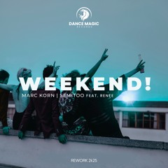 Weekend! (Extended 2K25 Rework) [feat. Renee]
