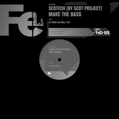 Scotech - Make The Bass (Original Mix)