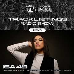 Tracklistings Radio Show #200 (2024.04.20) : ISA49 @ Deep Space Radio