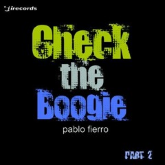 Pablo Fierro - Check the Boogie - Aruba remix(I Records)