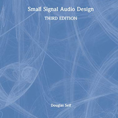 [View] EPUB 📧 Small Signal Audio Design by  Douglas Self KINDLE PDF EBOOK EPUB