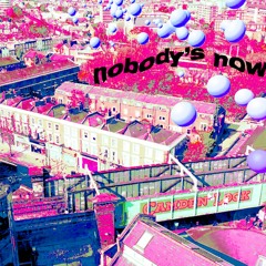 Nobody's Now