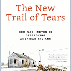 [FREE] EBOOK 📫 The New Trail of Tears: How Washington Is Destroying American Indians