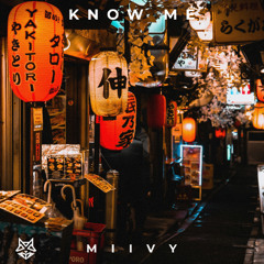 Miivy - Know Me [Free Download]