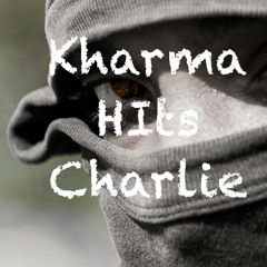 Kharma Hits Charlie
