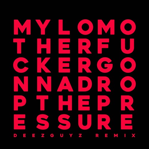 Stream Mylo - Drop The Pressure (Deezguyz Remix) [FREE D/L] by Deezguyz |  Listen online for free on SoundCloud