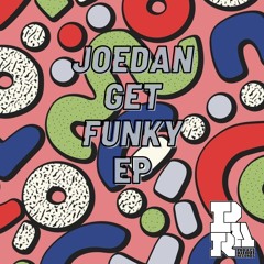 Joedan - Get Funky EP (PAR 151) Out Friday 17th March