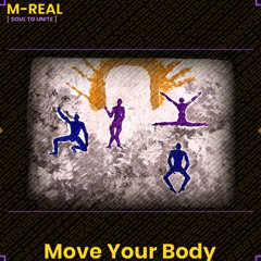 MOVE YOUR BODY