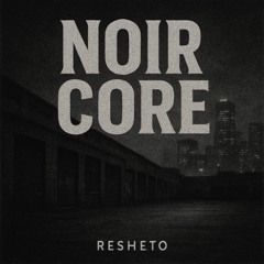 Noir Core (Original Mix) [FREE DL]