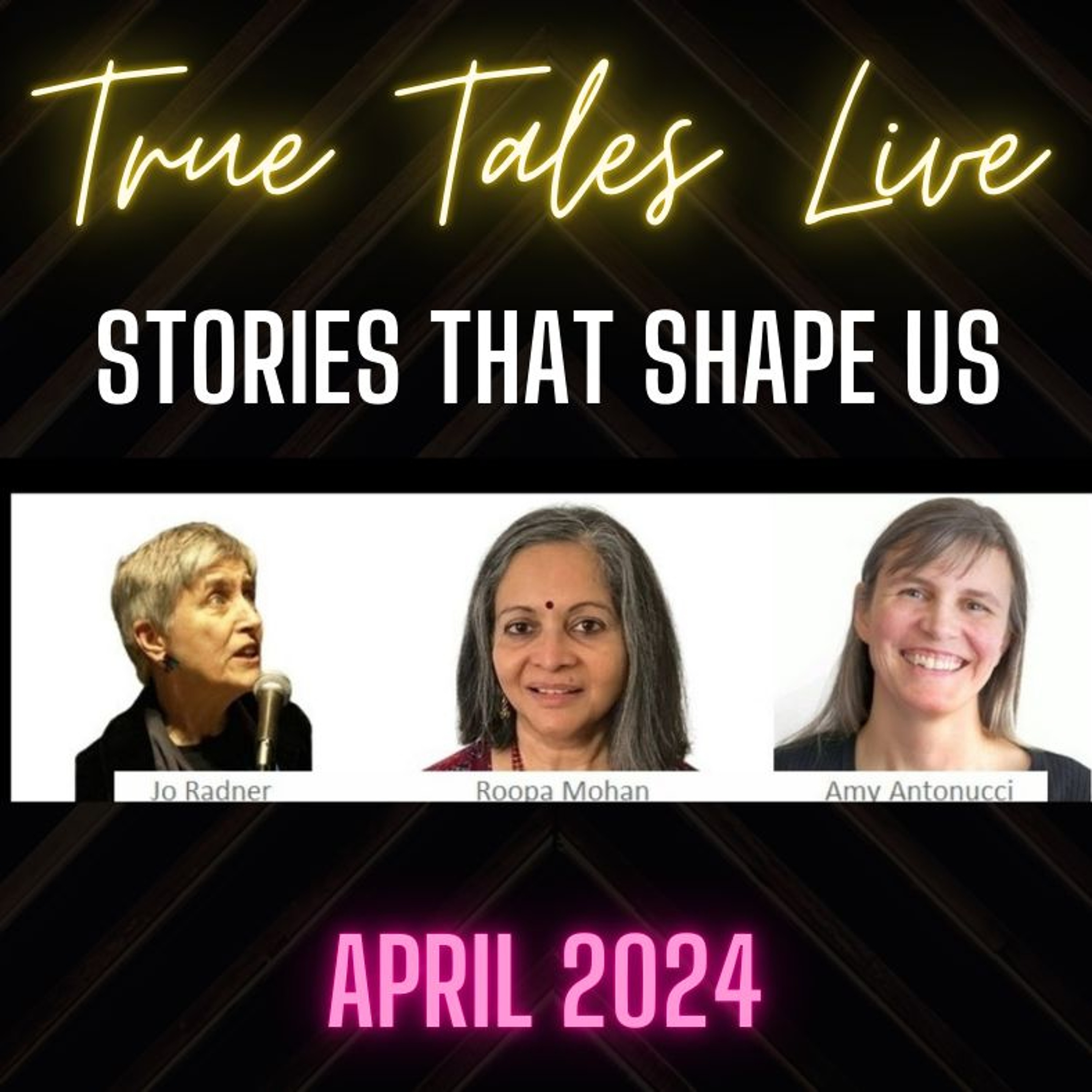TrueTalesLive - Epi33 - 4-30-2024 - Stories-That-Shape-Us