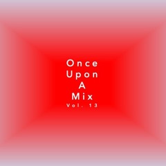 Once Upon A Mix 13