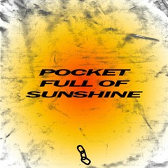 POCKET FULL OF SUNSHINE (CH4YN REMIX)