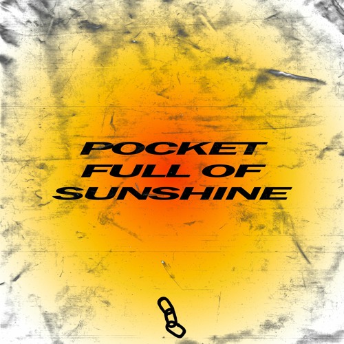 POCKET FULL OF SUNSHINE (CH4YN REMIX)