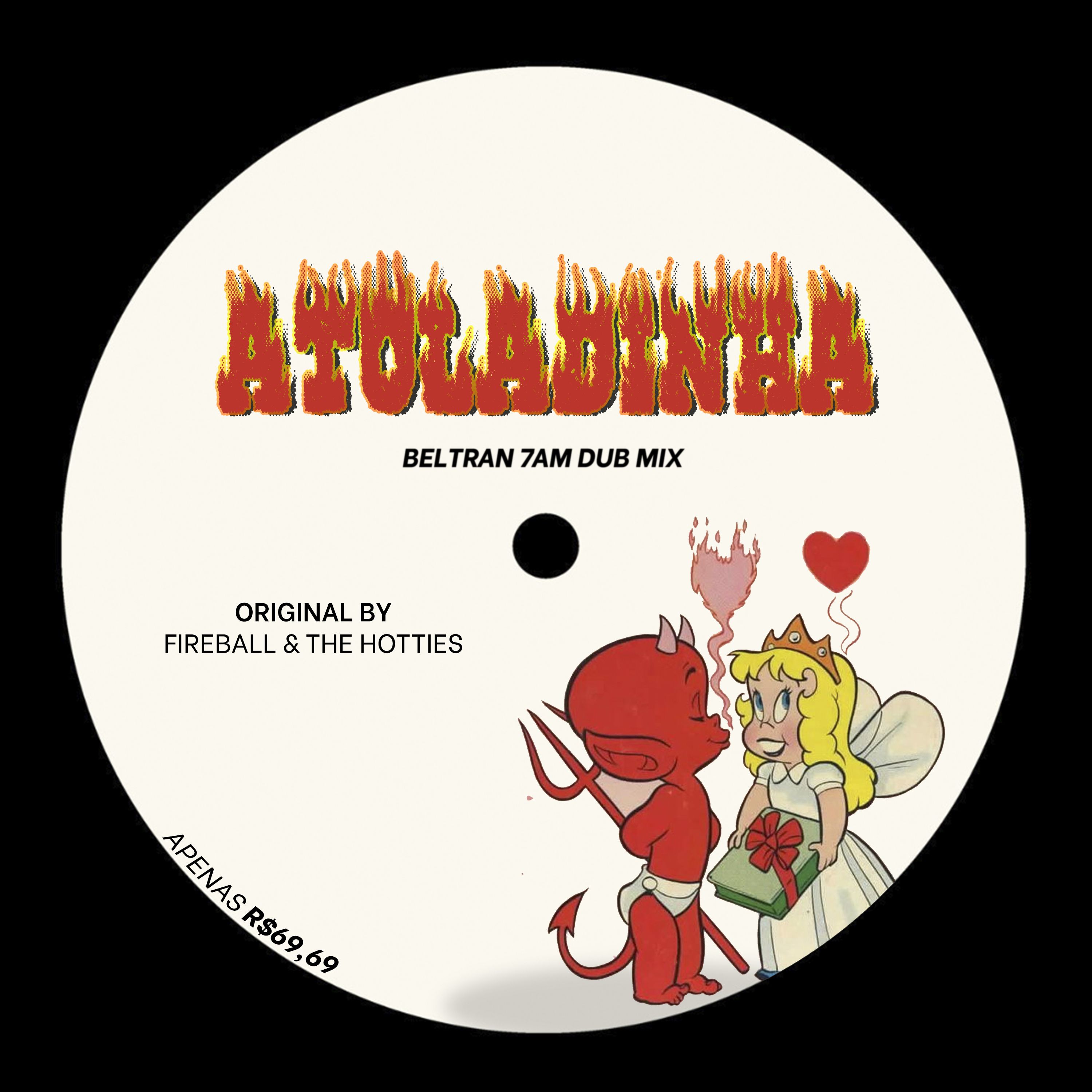 Bola de Fogo & As Foguentas – Atoladinha (Beltran 7am Dub Mix)