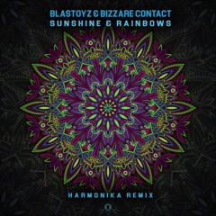 Blastoyz, Bizzare Contact - Sunshine & Rainbows (Harmonika Remix)