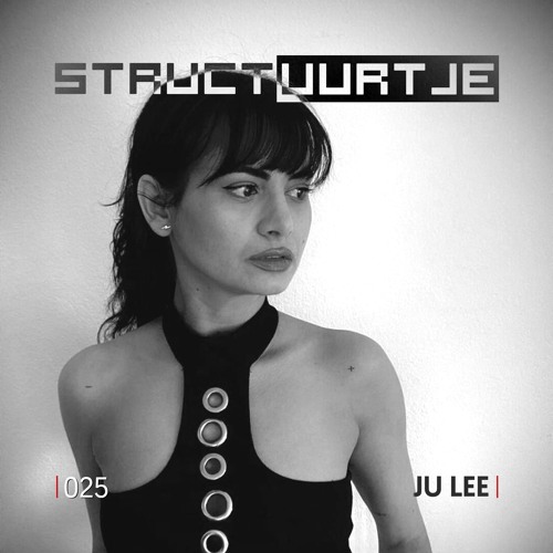 Structuurtje 025 - JU LEE (live @ STRUCTUUR x De Bosuil 2024)