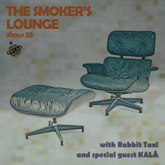 The Smoker's Lounge - Show 33 - Orbital Radio - w guest mix by KALĀ - Oct 2021