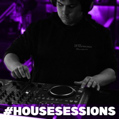 #HOUSESESSIONS #02