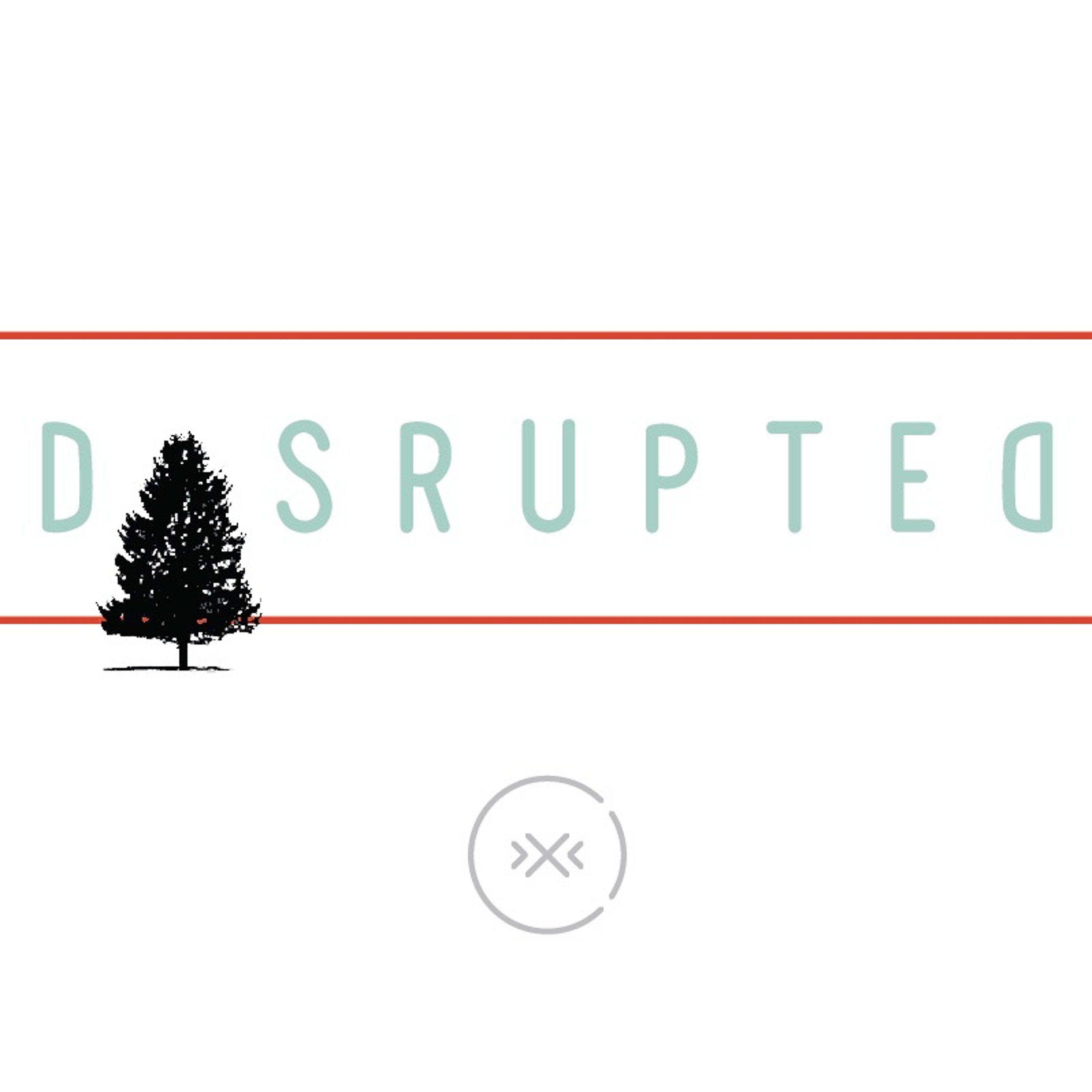 Disrupted || Identity || Week 1 episode artwork