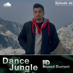 Dance Jungle - Episode 46 Guest Mix By  Moeed Durrani