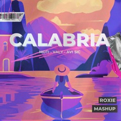 MOTi, Valy Mo, Avi Sic - Calabria (ROXIE MASHUP) I Free Download