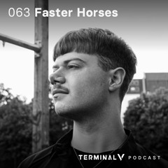 Terminal V Podcast 063 || Faster Horses