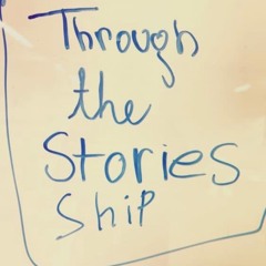 Through The Stories Ship