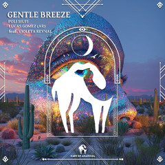 Poli Siufi, Lucas Gomez (AR) - Gentle Breeze feat. Violeta Reynal (Vocal Mix) [Cafe De Anatolia]