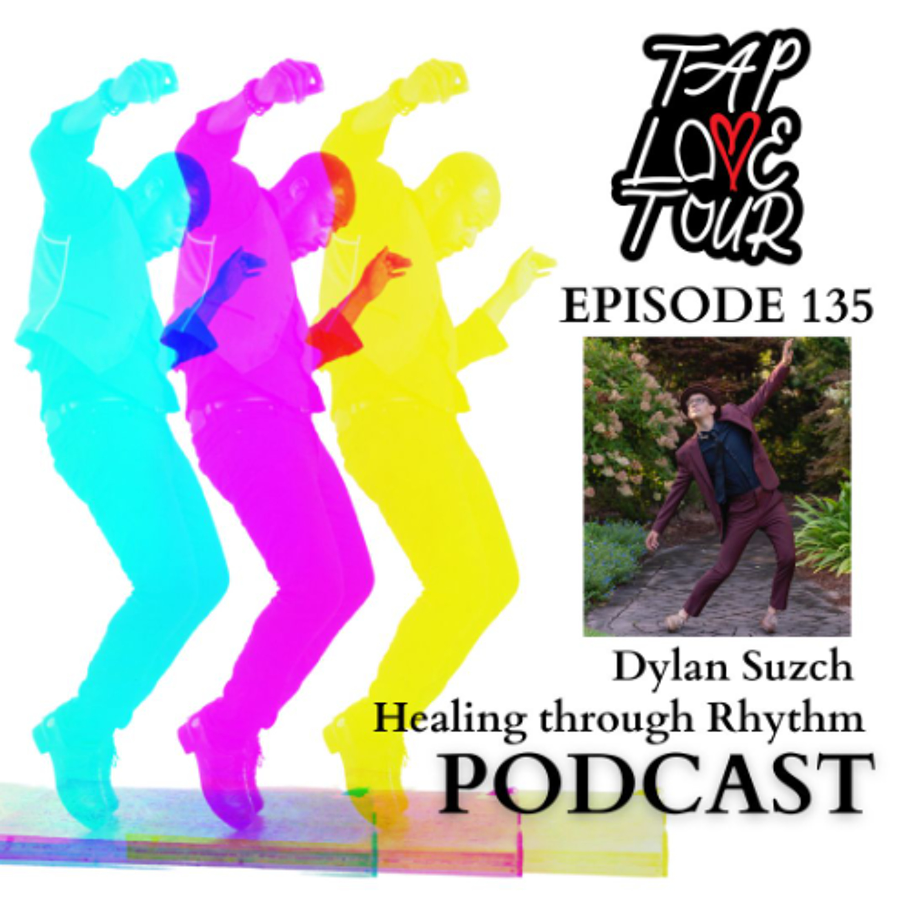 Episode 135: Dylan Suzch - Healing Through Rhythm episode artwork