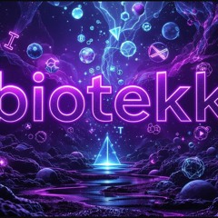BioTekk- It is what it is