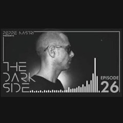 THE DARK SIDE - Episode #26 (Peppe Nastri)