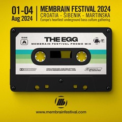 The Egg - Membrain Festival 2024 - Promo Mix