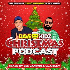 RAVE KIDZ Podcast Episode 7 - Xmas 2020 Special