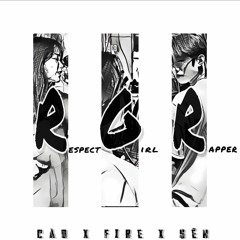 RGR l Respect Girls Rapper - FIRE x $ÊN x CÁO ( OFFICIAL)