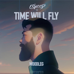 TIME WILL FLY (OSWOOD & Hi.Dear WOODLEG)