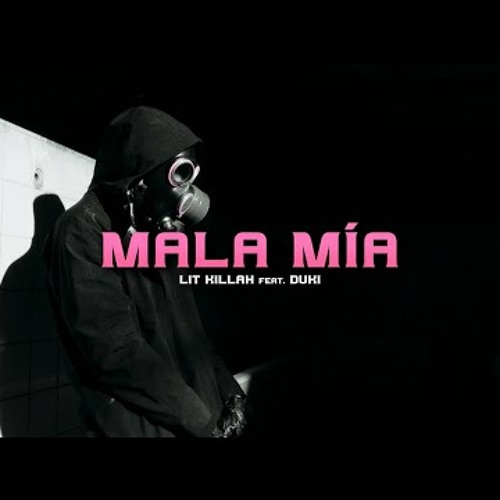 Stream LIT killah, Duki - Mala Mía by Sonic Music | Listen online for free  on SoundCloud