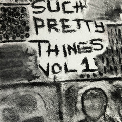 SUCH PRETTY THINGS VOL. I (NO SIGNAL 2025 SHOWCASE)