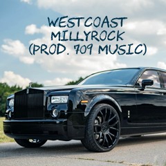 West Coast Millyrock (Prod. 709 Music)