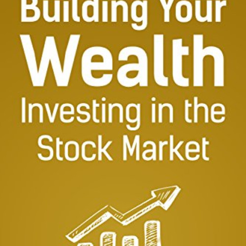 View EPUB 📒 How to Start Building Your Wealth Investing in the Stock Market by  Andr