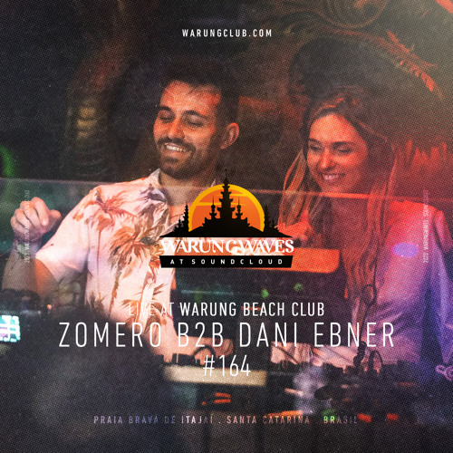 Zomero B2B Dani Ebner Live at Warung @ Warung Waves #164