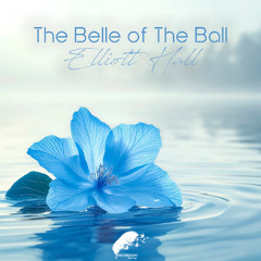 Elliott Hall - The Belle of The Ball (Radio Edit)