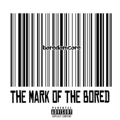 Mark of the bored