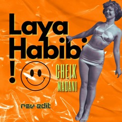 Cheik Madani - Laya Habibi (RSV Edit)