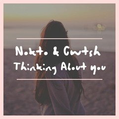 Nokto & Cwtsh - Thinking About You