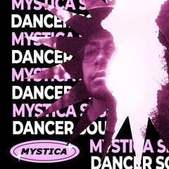 MISTICA X Dancer Soul