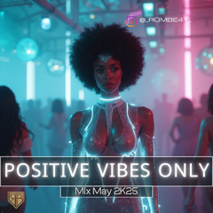 Positive VIBES Only <May 2K25>