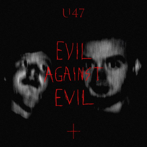 EVIL AGAINST EVIL