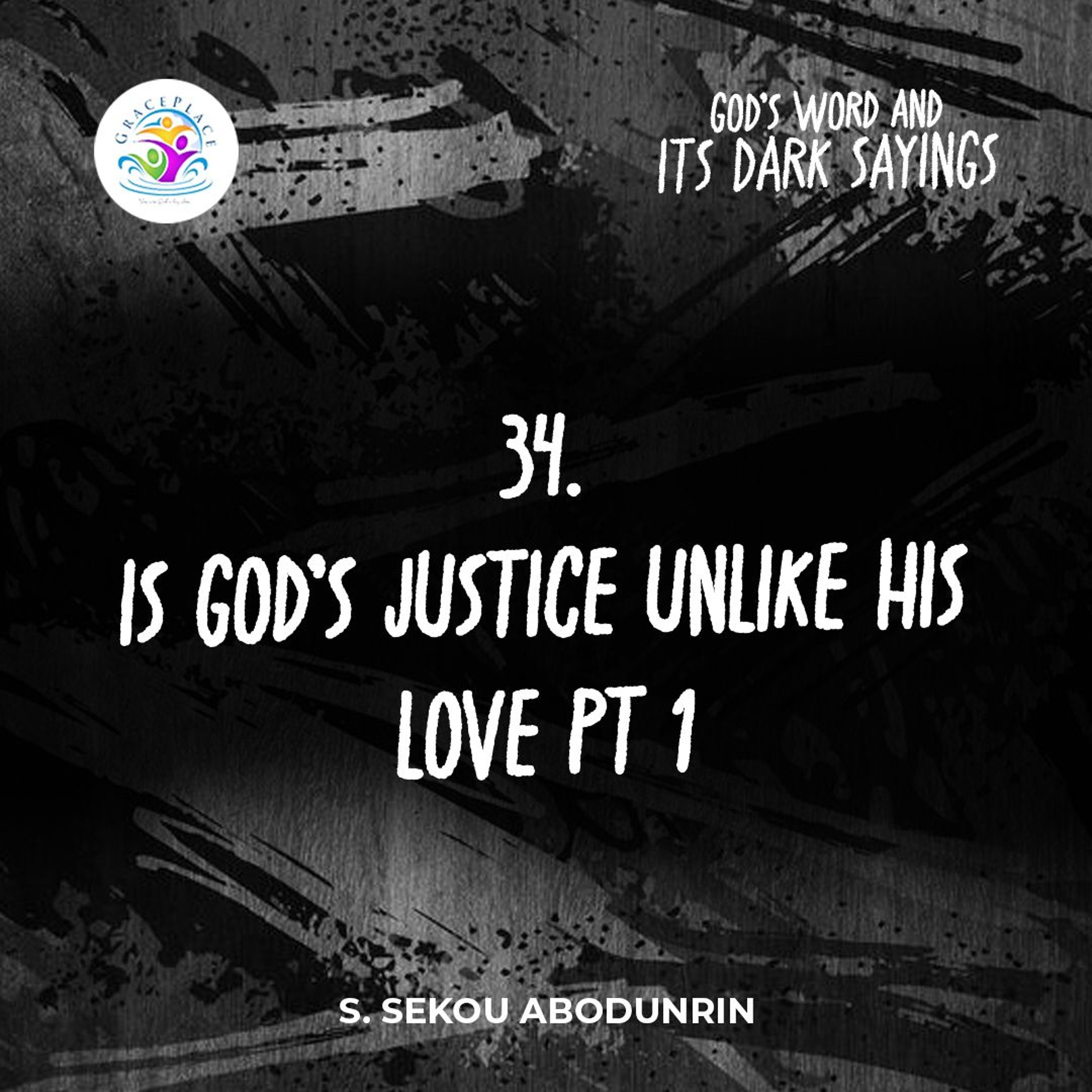 Is God’s Justice Unlike His Love Pt 1 (SA240918) episode artwork