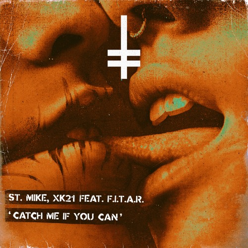St. Mike, xk21 Feat. F.I.T.A.R. - Catch Me If You Can [HEX Recordings]