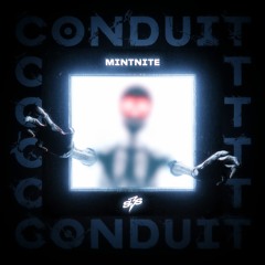 Mintnite - Conduit